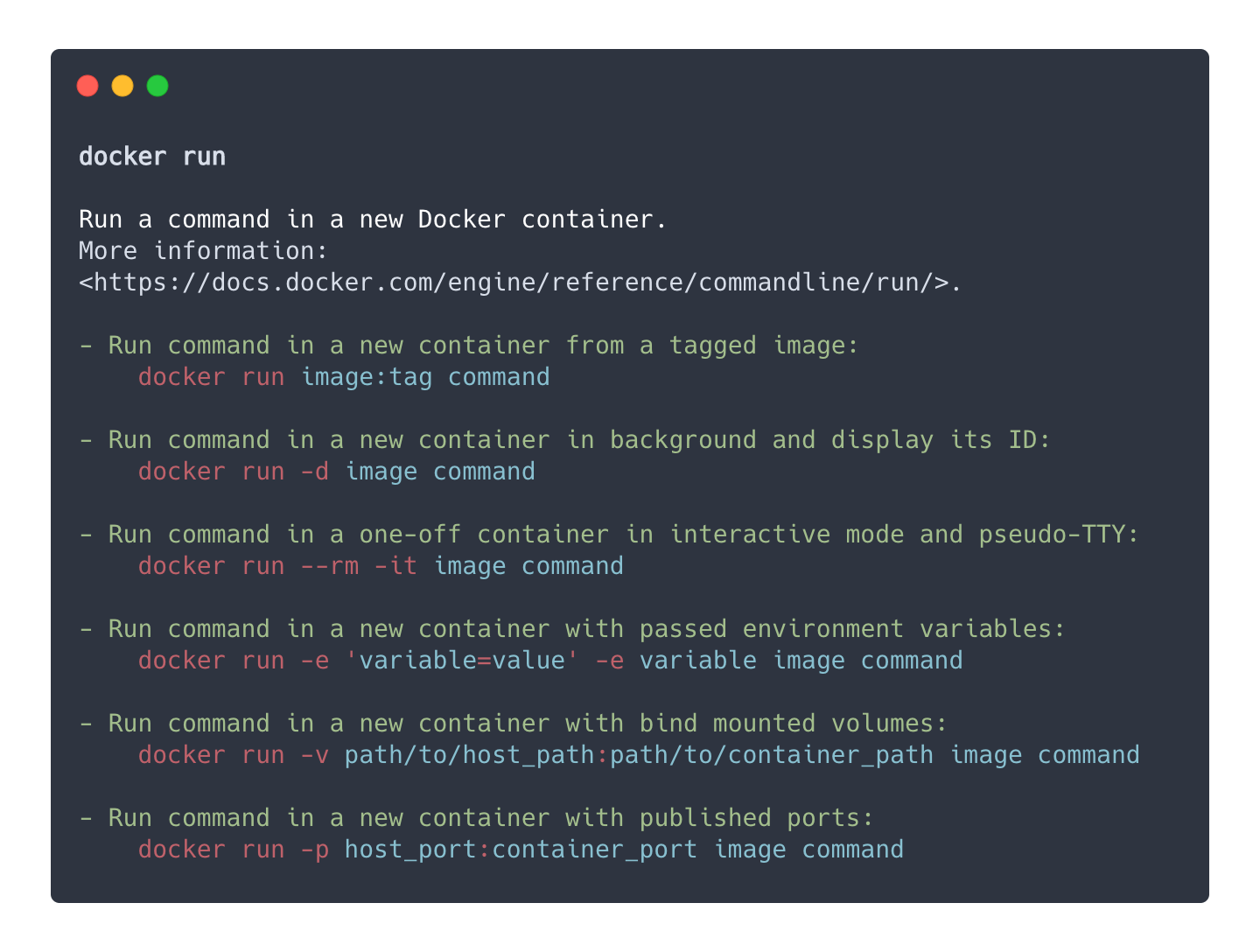 More tldr output, this time for "docker run". For example, "Run command in a new container from a tagged image:" is followed by the command "docker run image:tag command".